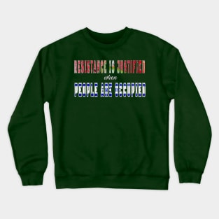 Resistance Is Justified - When People Are Occupied - Back Crewneck Sweatshirt